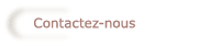 Cliquez pour nous contacter